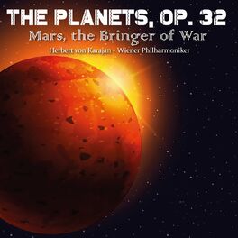 Album cover of The Planets, Op. 32 (Mars, the Bringer of War)