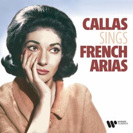 Album cover of Maria Callas Sings French Arias by Bizet, Saint-Saëns, Gounod, Massenet, Delibes...