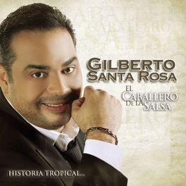 Album cover of El Caballero De La Salsa - La Historia Tropical