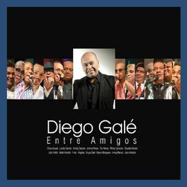 Album cover of Diego Galé: Entre Amigos