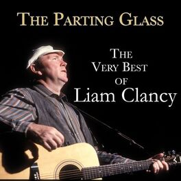 Album cover of The Parting Glass (The Very Best of Liam Clancy)