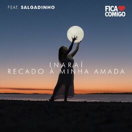 Album cover of Inaraí / Recado à minha amada (feat. Salgadinho)