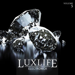 Album cover of Luxlife: Electronica, Vol. 5