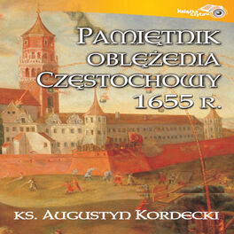 Album cover of Ks. Augustyn Kordecki: Pamietnik Oblezenia Czestochowy