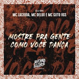 Album cover of Mostre pra Gente Como Você Dança