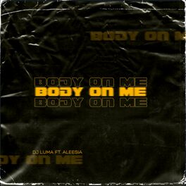 Album cover of Body On Me (feat. Aleesia) [Radio Edit]