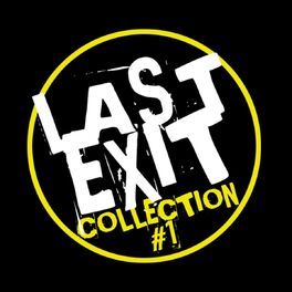 Album cover of Last Exit : Collection # 1