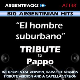 Album cover of El Hombre Suburbano - Tribute To Pappo - Ep
