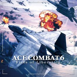 Album cover of Ace Combat 6 Fires of Liberation (Original Game Soundtrack)