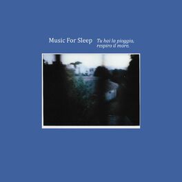 Vuoto a perdere, Music For Sleep