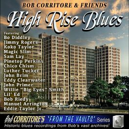 Album cover of Bob Corritore & Friends: High Rise Blues