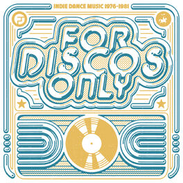 Album cover of For Discos Only: Indie Dance Music From Fantasy & Vanguard Records (1976-1981)