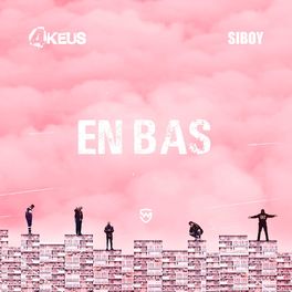 Album cover of En bas (feat. Siboy)