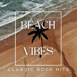 Album cover of Beach Vibes: Classic Rock Hits