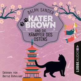 Album cover of Kater Brown und die Kämpfer des Ostens - Ein Kater Brown-Krimi, Teil 3 (Ungekürzt)
