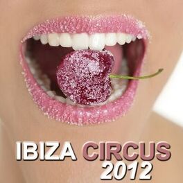 Album cover of Ibiza Circus 2012