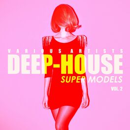 Album cover of Deep-House Super Models, Vol. 2