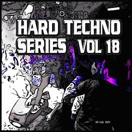 Album cover of Hard Techno, Series Vol. 18
