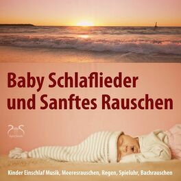 Album cover of Baby Schlaflieder und Sanftes Rauschen - Kinder Einschlafmusik, Meeresrauschen, Regen, Spieluhr, Bachrauschen