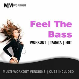 Album cover of Feel The Bass, Workout Tabata HIIT (Mult-Versions, Cues Included)