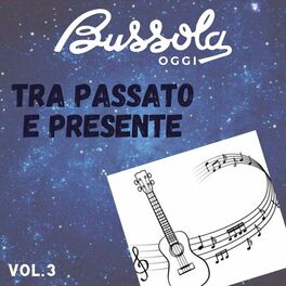 Album cover of Bussola Oggi Tra Passato E Presente, Vol. 3