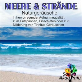 Album cover of Meere & Strände, Naturgeräusche in hervorragender Aufnahmequalität, zum Entspannen, Einschlafen oder zur Milderung von Tinnitus- G