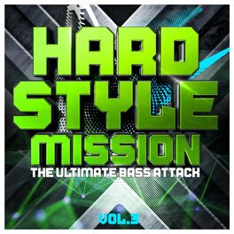 Album cover of Hardstyle Mission, Vol. 3 - The Ultimate Bass Attack
