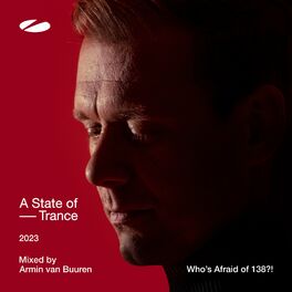 Album cover of A State of Trance 2023 - Mix 3: Who's Afraid of 138?! (Mixed by Armin van Buuren)