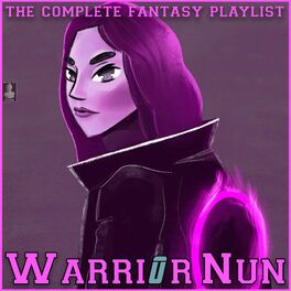 Album cover of Warrior Nun- The Complete Fantasy Playlist