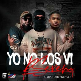 Album cover of Yo no los vi (feat. kenser & Elrompe)
