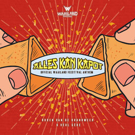 Album cover of Alles Kan Kapot: Official Waailand Feest!val Anthem