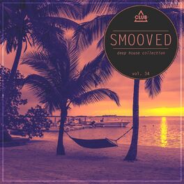 Album cover of Smooved - Deep House Collection, Vol. 34