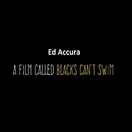 Album cover of A Film Called Blacks Can't Swim