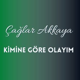 Album cover of Kimine Göre Olayım