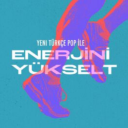 Album cover of Yeni Türkçe Pop ile Enerjini Yükselt