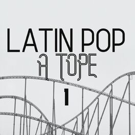 Album cover of Latin Pop A Tope Vol. 1