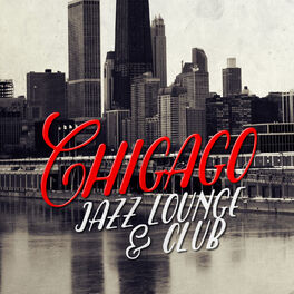 Album cover of Chicago Jazz Lounge & Club