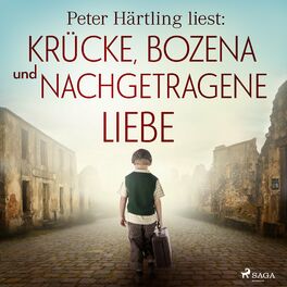 Album cover of Peter Härtling liest: Krücke, Bozena und Nachgetragene Liebe