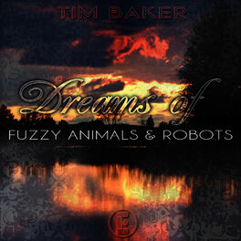 Album cover of Dreams of Fuzzy Animals & Robots