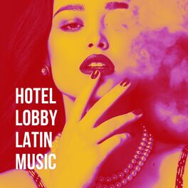 Album cover of Hotel Lobby Latin Music