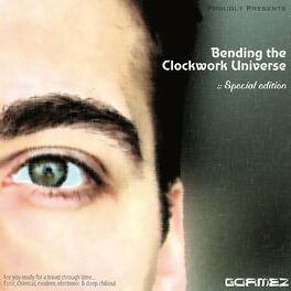 Album cover of Bending the Clockwork Universe | 2007