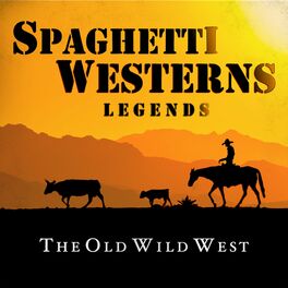 Album cover of Spaghetti Westerns Legends - The Old Wild West