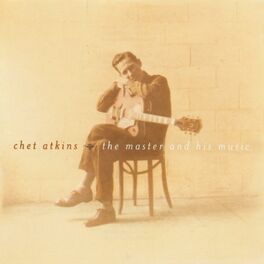Album cover of Chet Atkins - The Master And His Music