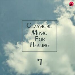 Album cover of Classical Music For Healing 7