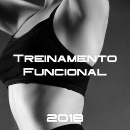 Album cover of Treinamento Funcional 2018 - Musica House Chillout para Correr