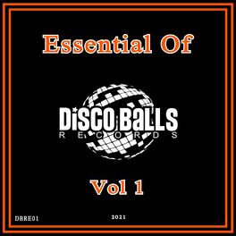 Album cover of Essential Of Disco Balls Records, Vol. 1