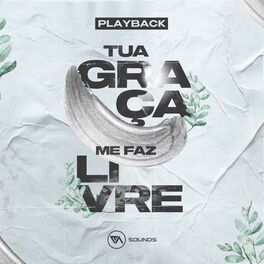 Album cover of Tua Graça Me Faz Livre (Playback)