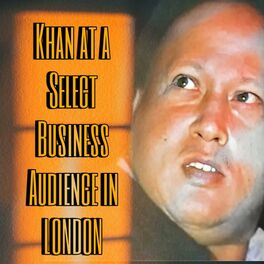 Album cover of Khan At A Select Business Audience in LONDON
