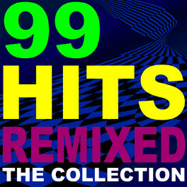 Album cover of 99 Hits Remixed – The Collection + Bonus Tracks