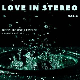 Album cover of Love in Stereo (Deep-House Levels), Vol. 4